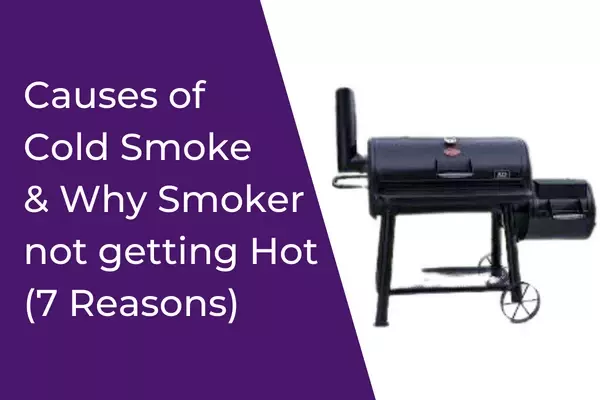 Why is my smoker not getting hot?