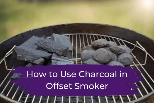 How much charcoal to use in the grill and in the offset smoker