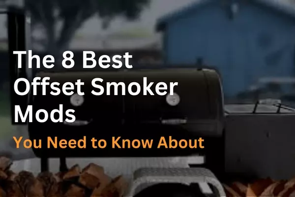 Best offset smoker mods
