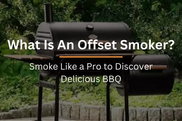 What is an offset smoker