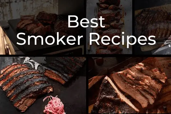 35 Best Smoker Recipes – Beef, Ribs, and many more