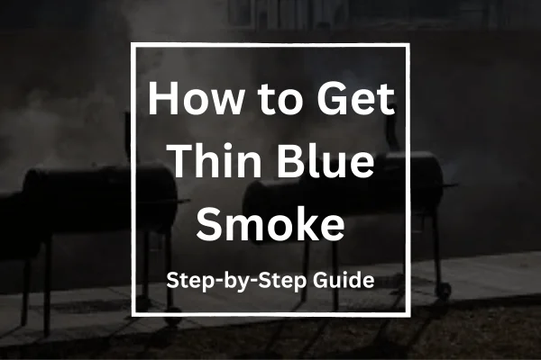 How to get thin blue smoke 