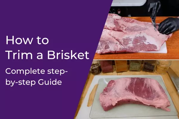 How to Trim a Brisket – Complete Modern-day Guide